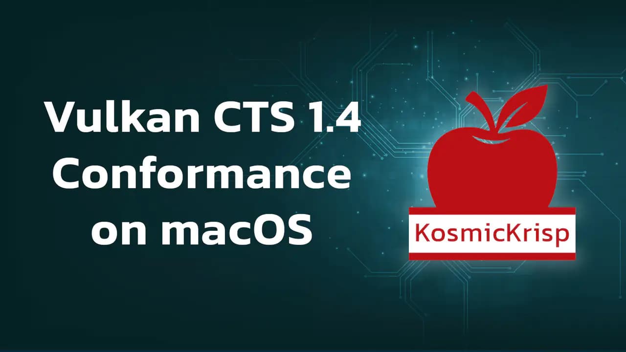 KosmicKrisp, macOS'ta Vulkan 1.4 uyumluluğu aldı